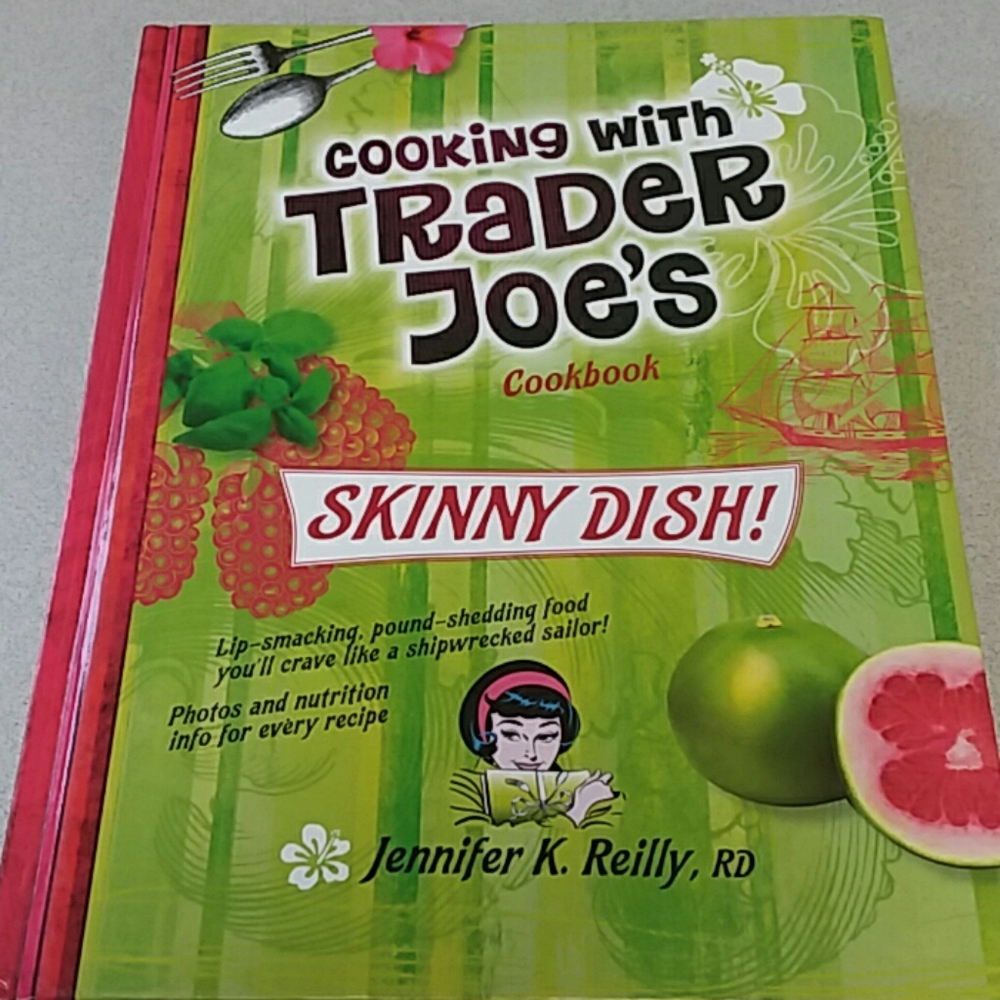 Cooking with Trader Joe's Skinny Dish cookbook